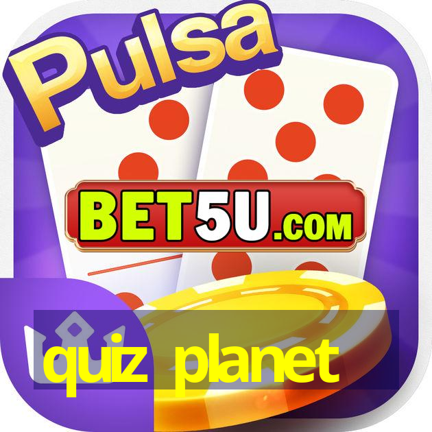 quiz planet